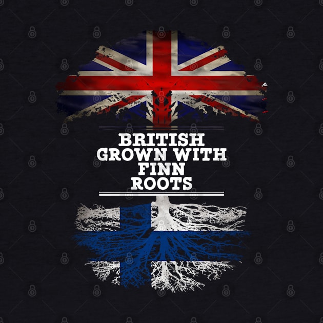 British Grown With Finn Roots - Gift for Finn With Roots From Finland by Country Flags